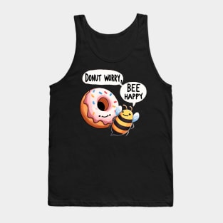 Donut worry bee Happy Bee Tank Top